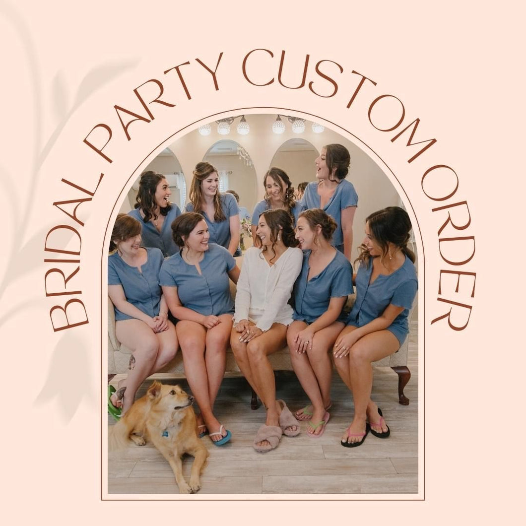 Bridal Party Custom Order